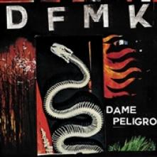 DFMK  - SI DAME PELIGRO /7