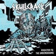 SKULLCRACK  - CD ADDICTED TO THE UNDERGROU