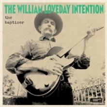 WILLIAM LOVEDAY INTENTION  - VINYL BAPTISER [VINYL]