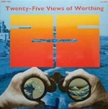 TWENTY FIVE VIEWS OF WORTHING  - CD TWENTY FIVE VIEWS OF WORTHING