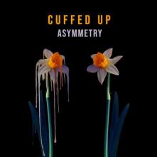 CUFFED UP  - CD ASYMMETRY