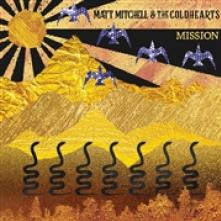 MITCHELL MATT & THE COLDHEARTS  - CD MISSION