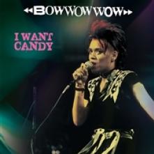 BOW WOW WOW  - CD I WANT CANDY (PINK/BLACK STRIPE)