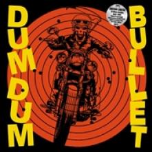 DUM DUM BULLET  - VINYL TITRES INEDITS..