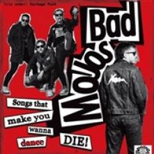 BAD MOJOS  - CD SONGS THAT MAKE YOU WANNA DIE