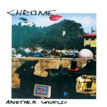 CHROME  - VINYL ANOTHER WORLD [VINYL]