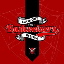 BUDWEISERS  - VINYL LOOK OUT BELOW! [VINYL]