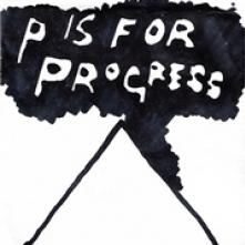  P IS FOR PROGRESS [VINYL] - suprshop.cz