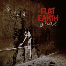 FLAT EARTH  - CD HIGH ON LIES