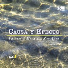 MELA FRANCISCO & ZOH AMB  - VINYL CAUSA Y EFECTO VOL.1 [VINYL]