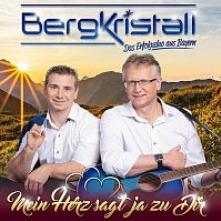 BERGKRISTALL  - CD MEIN HERZ SAGT JA ZU DIR