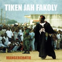 FAKOLY TIKEN JAH  - CD MANGERCRATIE