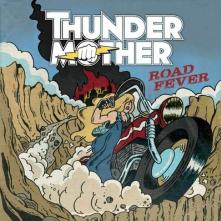 THUNDERMOTHER  - VINYL ROAD FEVER [VINYL]