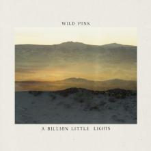 WILD PINK  - VINYL BILLION LITTLE LIGHTS [VINYL]