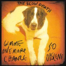  GIMME ONE MORE CHANCE/SO OBSCENE /7 - suprshop.cz