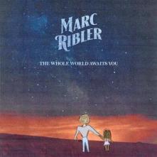 RIBLER MARC  - CD WHOLE WORLD AWAITS YOU