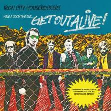 IRON CITY HOUSEROCKERS  - 2xCD HAVE A GOOD TIM..