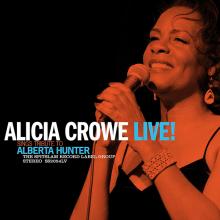  ALICIA CROWE SINGS TRIBUTE TO ALBERTA HUNTER LIVE! [VINYL] - suprshop.cz