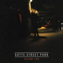 GOTTS STREET PARK  - VINYL VOLUME TWO [VINYL]