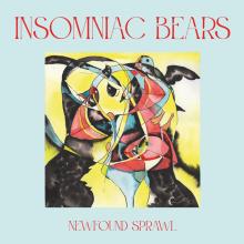 INSOMNIAC BEARS  - VINYL NEWFOUND SPRAWL [VINYL]