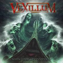 VEXILLUM  - CD WHEN GOOD MEN GO TO WAR