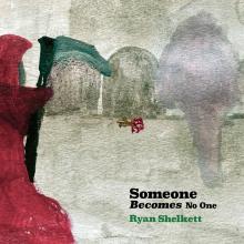 RYAN SHELKETT  - KAZETA SOMEONE BECOMES NO ONE