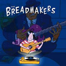 BREADMAKERS  - VINYL 7-BREADMAKERS [VINYL]