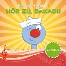 AUHSER FERDINAND; SCHWENG MANF..  - CD CD HĂ¶R ZU, BAKABU - ALBUM 3