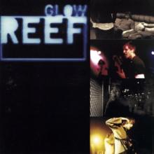 REEF  - VINYL GLOW [VINYL]