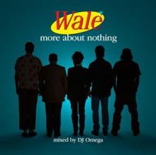 WALE  - CD MORE ABOUT NOTHING