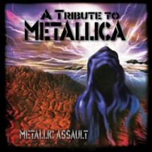  METALLIC ASSAULT - A TRIBUTE TO METALLICA - supershop.sk