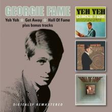 FAME GEORGIE  - 2xCD YEH YEH/GET AWA..
