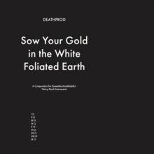  SOW YOUR GOLD IN THE WHITE FOLIATED EARTH - suprshop.cz