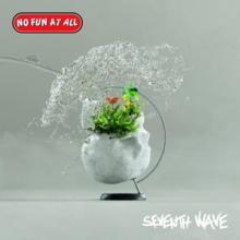 NO FUN AT ALL  - VINYL SEVENTH WAVE (COL. VINYL) [VINYL]