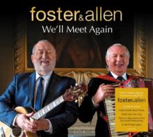 FOSTER & ALLEN  - CD WELL MEET AGAIN (SIGNED EDITION)