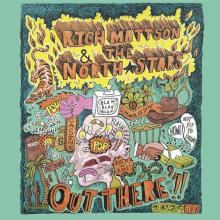 MATTSON RICH & THE NORTHSTARS  - VINYL OUT THERE [VINYL]