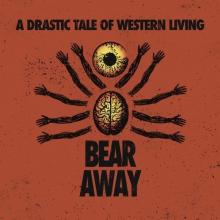 BEAR AWAY  - VINYL DRASTIC TALE O..