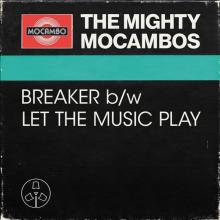 MIGHTY MOCAMBOS  - SI BREAKER B/W LET THE MUSIC PLAY /7