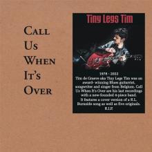 TINY LEGS TIM  - CD CALL US WHEN IT'S OVER