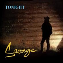 SAVAGE  - CD TONIGHT