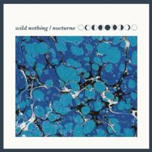 WILD NOTHING  - VINYL NOCTURNE [VINYL]