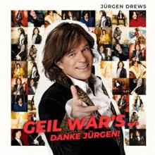 DREWS JURGEN  - CD GEIL WAR'S... DANKE JURGEN!