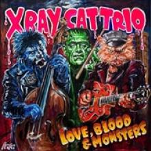 X RAY CAT TRIO  - VINYL LOVE, BLOOD & MONSTERS [VINYL]