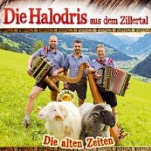 DIE HALODRIS AUS DEM ZILLERTAL  - CD DIE ALTEN ZEITEN