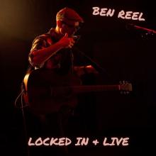 REEL BEN  - CD LOCKED IN & LIVE