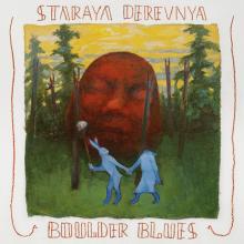 STARAYA DEREVNYA  - VINYL BOULDER BLUES [VINYL]