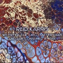 KARRIS REID  - CD WE ENTER THE CIRCLE AFTER DARK...