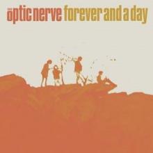 OPTIC NERVE  - VINYL FOREVER AND A DAY [VINYL]