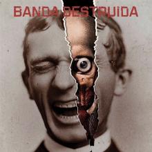 BANDA DESTRUIDA  - VINYL BANDA DESTRUIDA [VINYL]