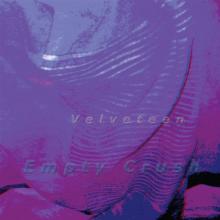 VELVETEEN  - VINYL EMPTY CRUSH [VINYL]